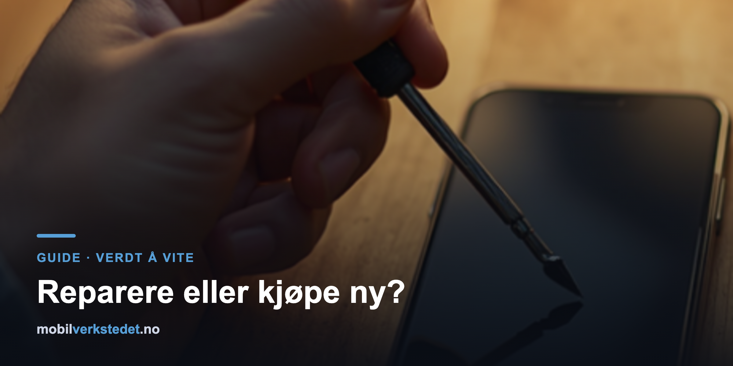 Vurdering av mobilreparasjon med verktøy