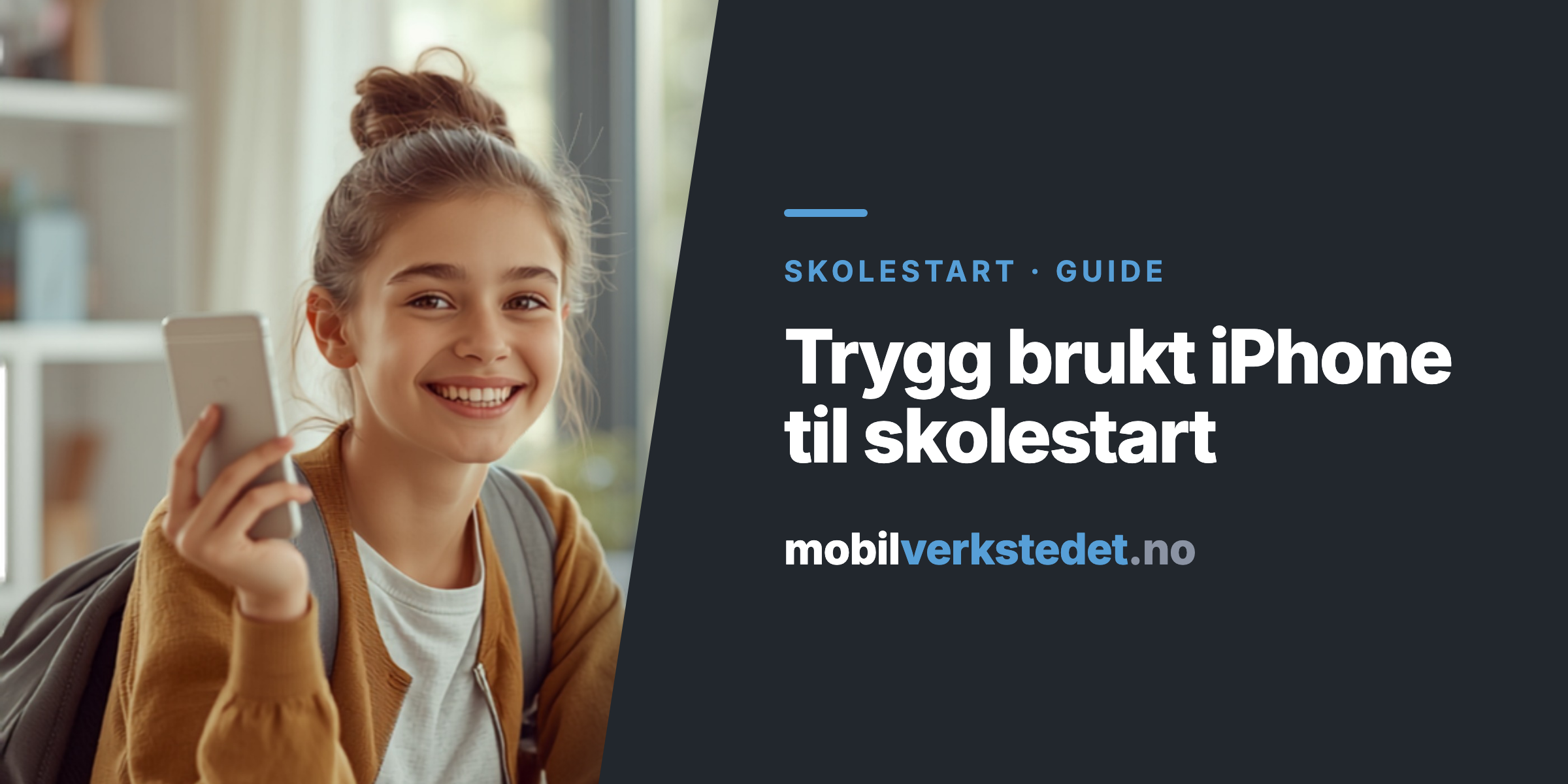 Smilende student holder en brukt iPhone ved skrivebordet med sekk og bøker – skolestart-guide fra mobilverkstedet